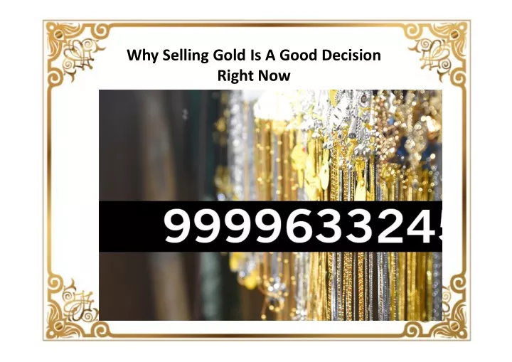 why selling gold is a good decision right now