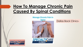 How To Manage Chronic Pain Caused By Spinal