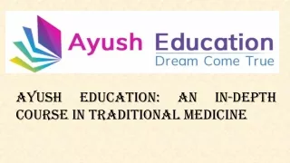Ayush Education: An In-Depth Course in Traditional Medicine