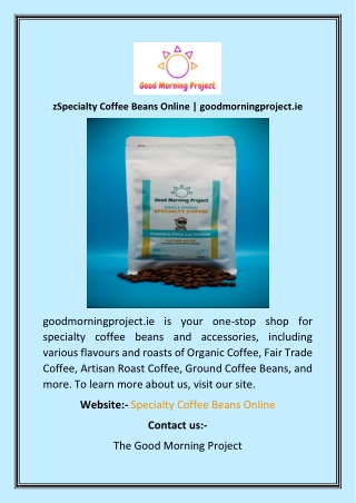 Specialty Coffee Beans Online  goodmorningproject.ie