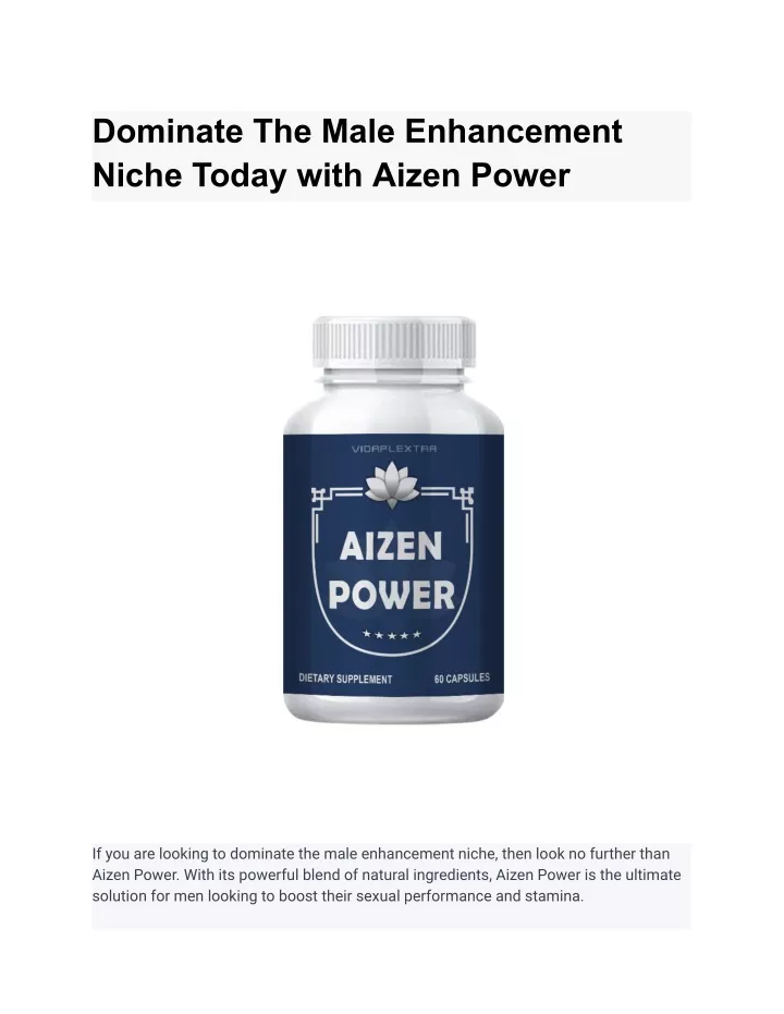 dominate the male enhancement niche today with