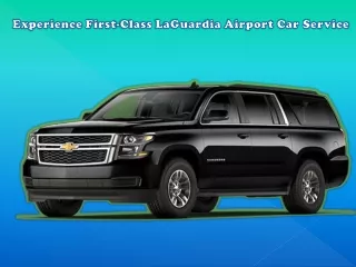 Experience First-Class LaGuardia Airport Car Service