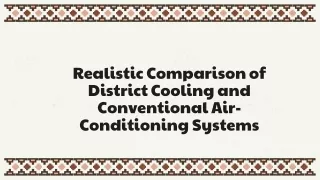 realistic comparison of district cooling and conventional air conditioning systems