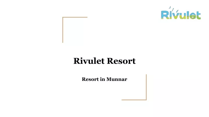 rivulet resort