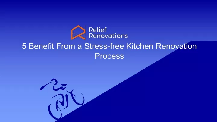 5 benefit from a stress free kitchen renovation