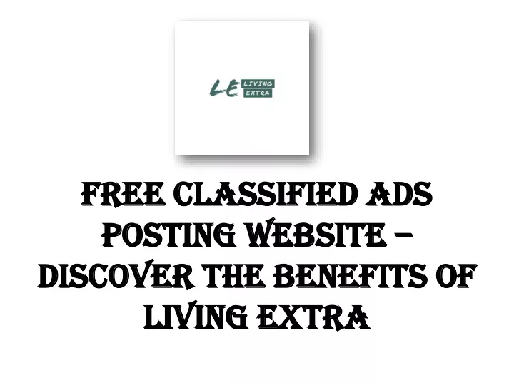 free classified ads posting website discover the benefits of living extra