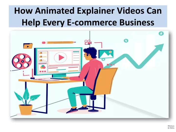 how animated explainer videos can help every e commerce business