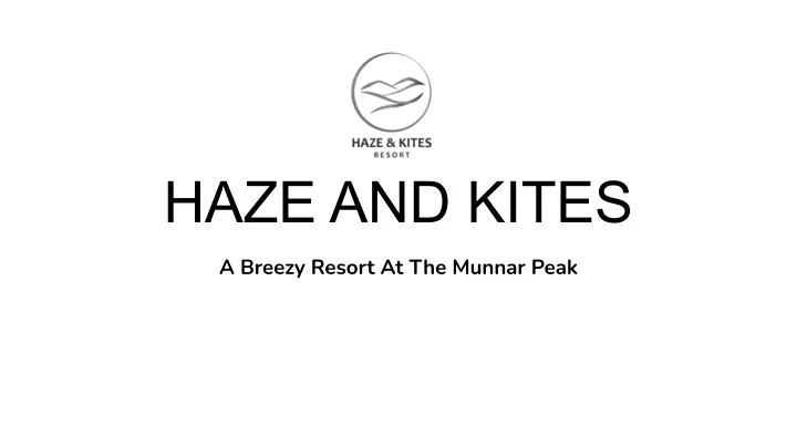 haze and kites