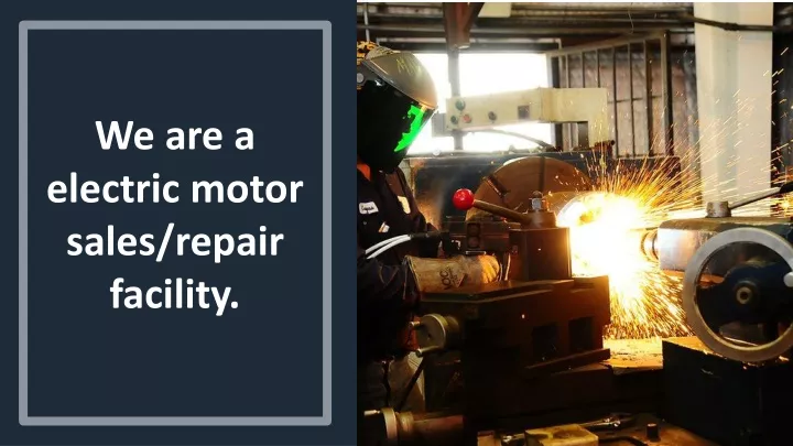 we are a electric motor sales repair facility