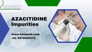 AZACITIDINE Impurities Manufacturer | Suppliers | Hemarsh Technologies