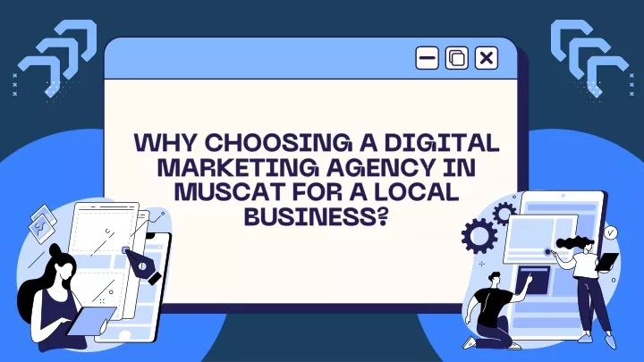 why choosing a digital marketing agency in muscat