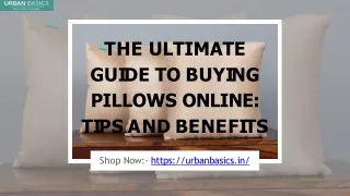 The Ultimate Guide to Buying Pillows Online: Tips and Benefits
