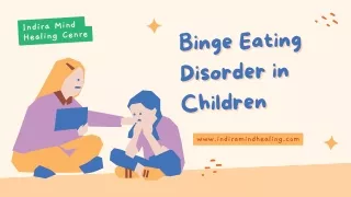Binge Eating Disorder in Children – Know Causes, Symptoms & Cure of it