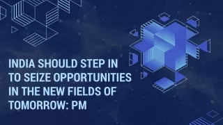 india should step in to seize opportunities