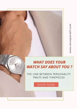 WHAT DOES YOUR WATCH SAY ABOUT YOU