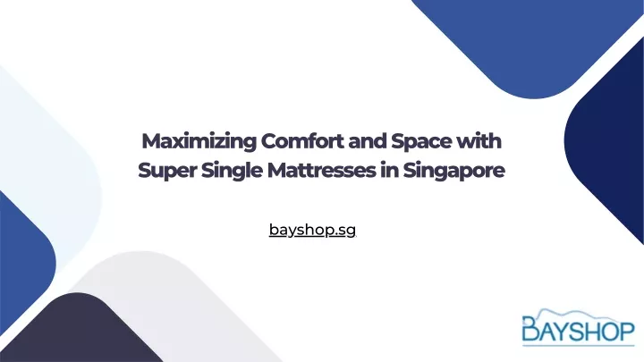 maximizing comfort and space with super single