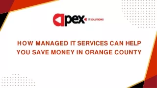 How Managed IT Services Can Help You Save Money in Orange County