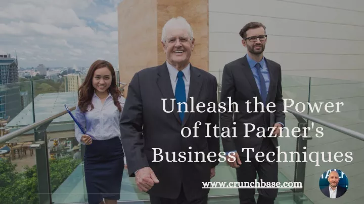 unleash the power of itai pazner s business