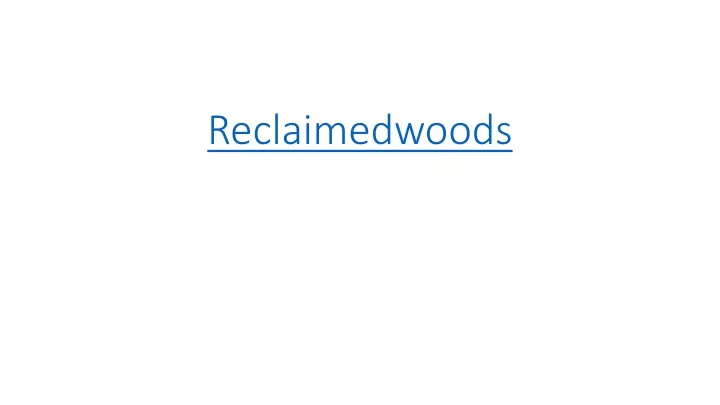 reclaimedwoods