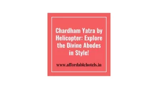 chardham yatra by helicopter explore the divine abodes in style