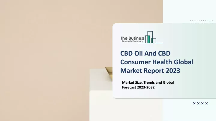 cbd oil and cbd consumer health global market